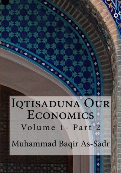 Iqtisaduna_Our_Economics (Volume One , Part Two)