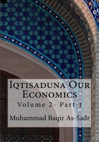 Iqtisaduna_Our_Economics (Volume Two, Part One)