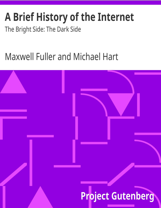 A Brief History of the Internet The Bright Side: The Dark Side