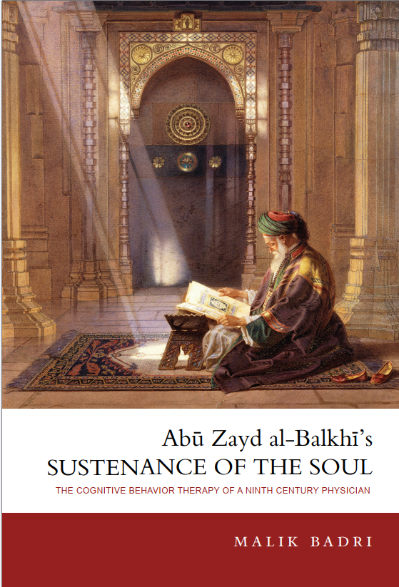 Abu Zayd al-Balkhl’s Sustenance of the Soul, the Cognative Behavior Therapy